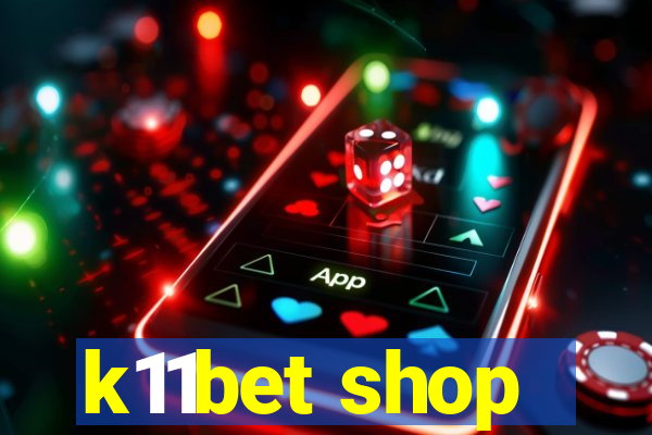 k11bet shop